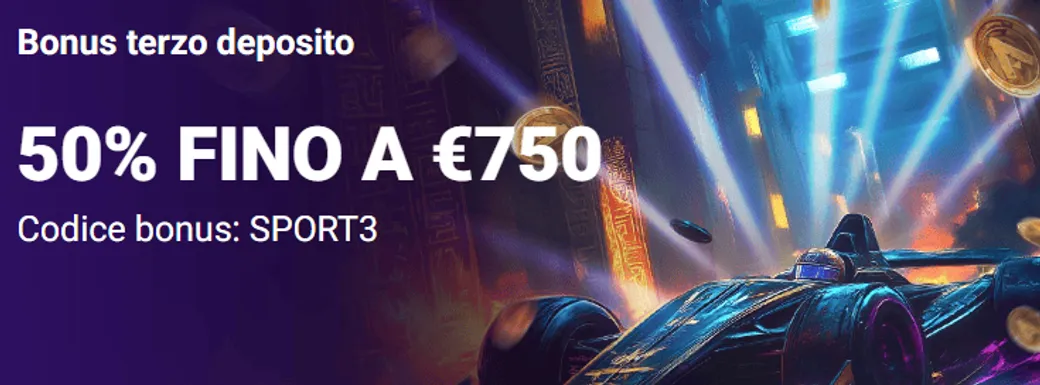 Bonus terzo deposito 50 fino a 750 euro